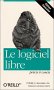 Le Logiciel libre, prcis et concis