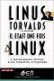 Il était une fois Linux : L'Extraordinaire Histoire d'une révolution accidentelle